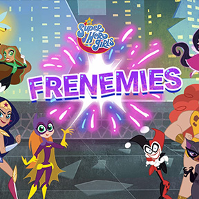 Super Hero Girls: Frenemies